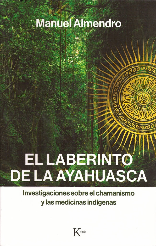 LABERINTO DE LA AYAHUASCA, EL | Manuel Almendro