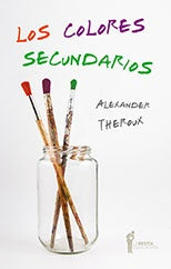 Los colores secundarios | Alexander Theroux