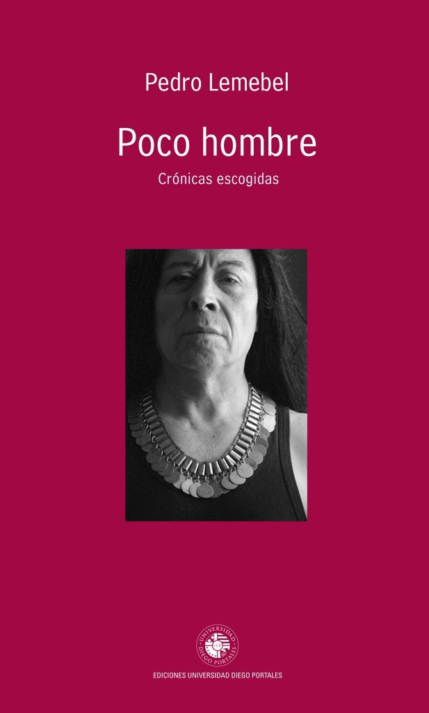 Poco hombre | Pedro Lemebel