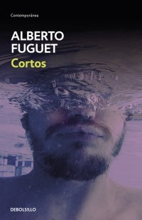 CORTOS | Alberto Fuguet