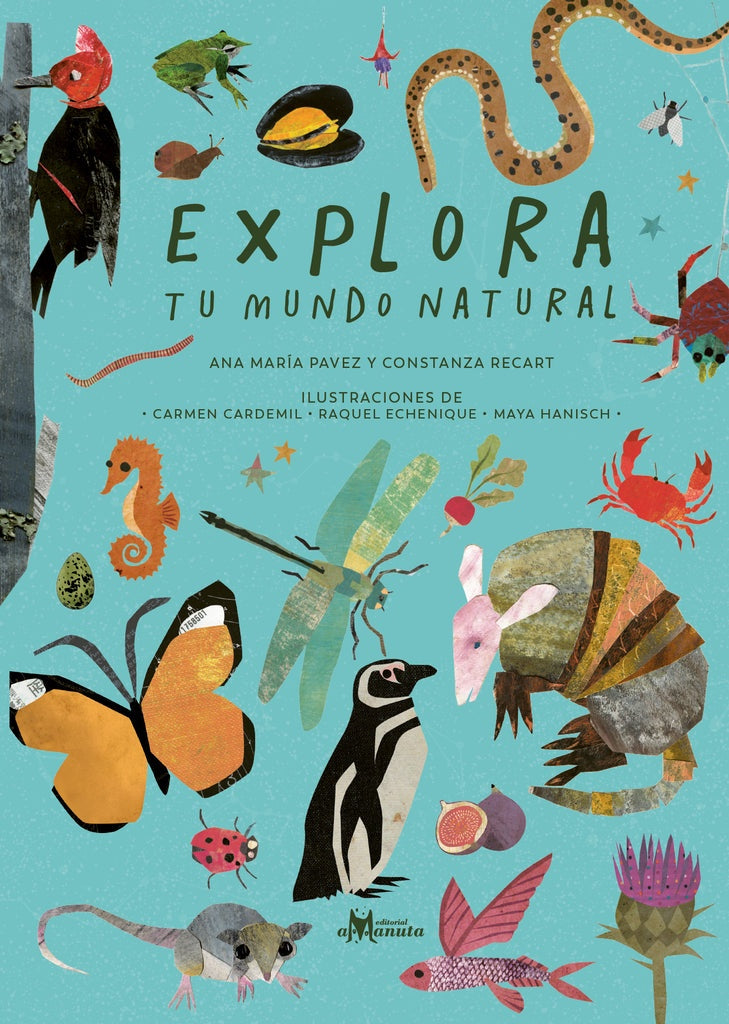 Explora tu mundo natural | Constanza Recart Carmen Cardemil Raquel Echeniqu