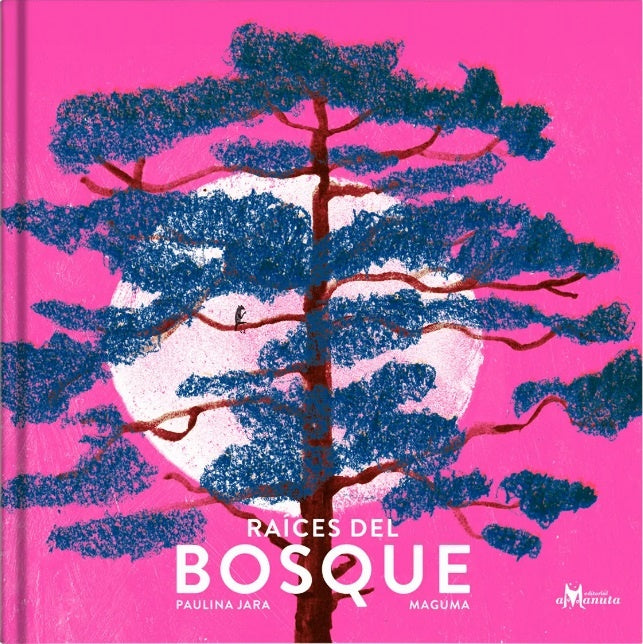 Raíces del bosque | Paulina Jara