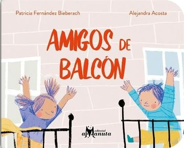 Amigos del balcón | Patricia Fernandez