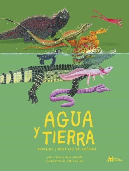 Agua y tierra, anfibios y reptiles de américa | Marty Crump y Andres Charrier