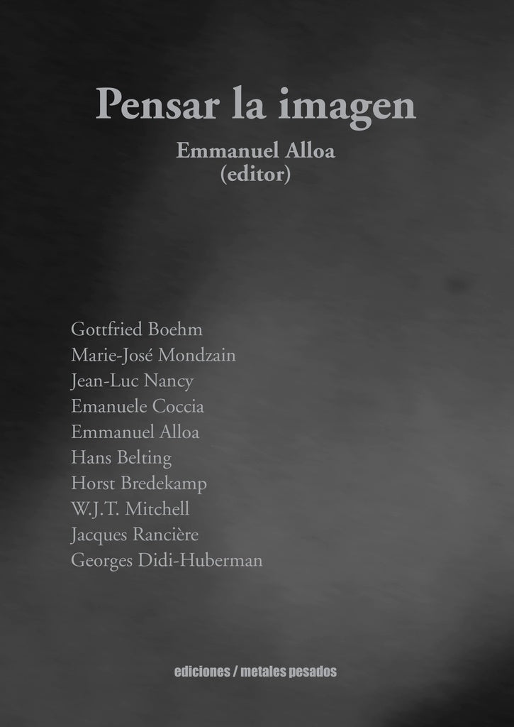 Pensar la imagen | EMMANUEL ALLOA (ED)