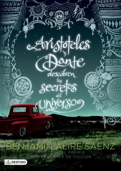 Aristoteles y Dante descubren los secretos del universo | Benjamin Alire Saenz