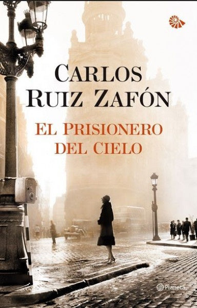 El prisionero del cielo | Carlos Ruiz Zafón