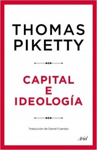 Capital e ideología | THOMAS PIKETTY