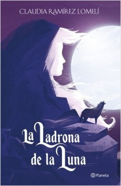 La ladrona de la luna | Claudia Ramírez Lomelí