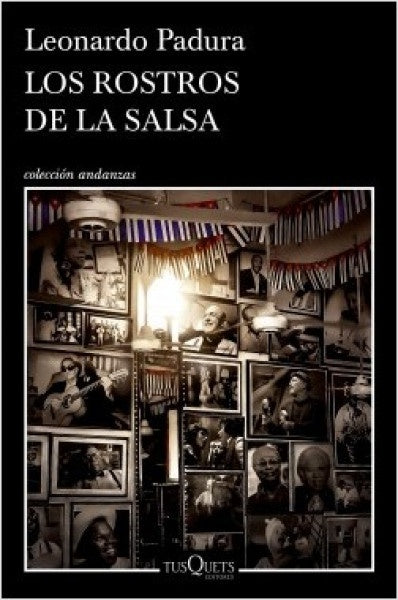 Los rostros de la salsa | Leonardo Padura