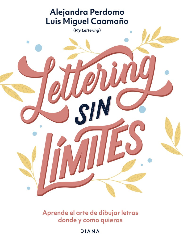 Lettering sin límites | Alejandra Perdomo Bohorquez | Luis Miguel Caamaño