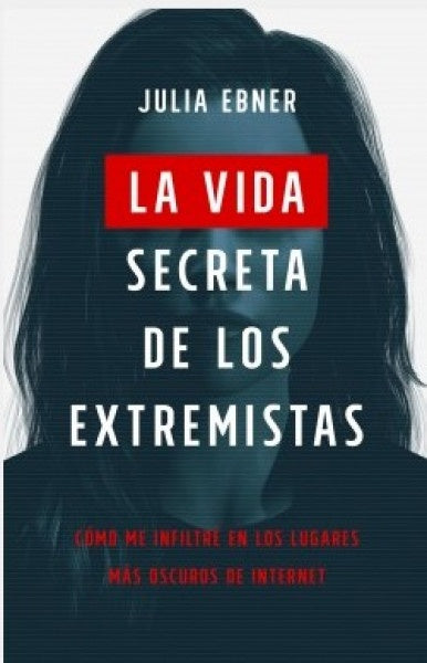 La vida secreta de los extremistas | Julia Ebner