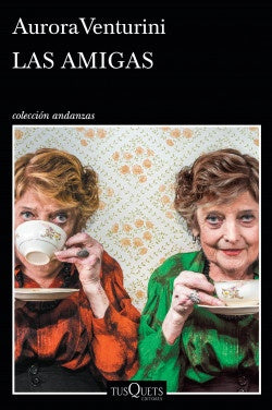 Las amigas | Aurora Venturini