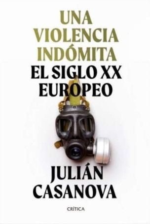 Una violencia indómita | Julián Casanova