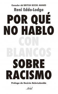 ¿Por qué no hablo con blancos sobre racismo?