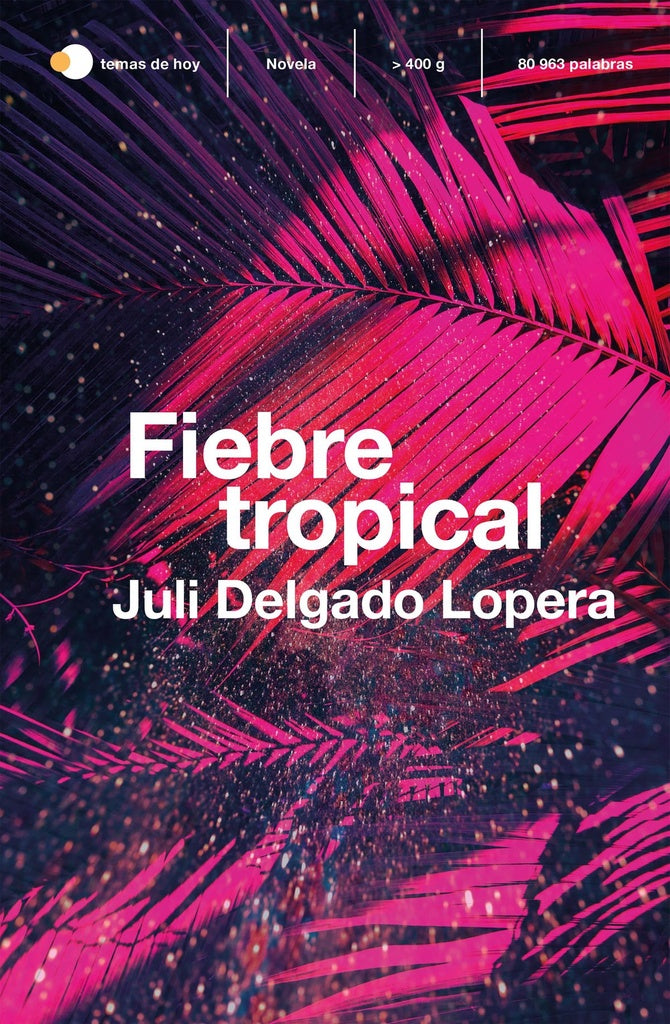 Fiebre tropical | Juli Delgado Lopera