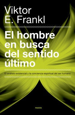 El hombre en busca del sentido último | Viktor E. Frankl