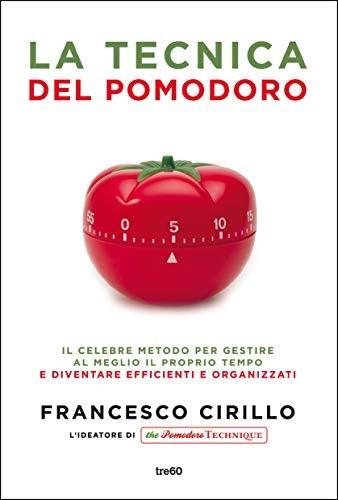 La técnica Pomodoro® | Francesco Cirillo