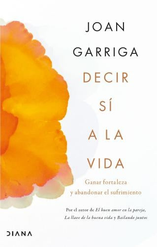 Decir sí a la vida | JOAN GARRIGA BACARDÍ