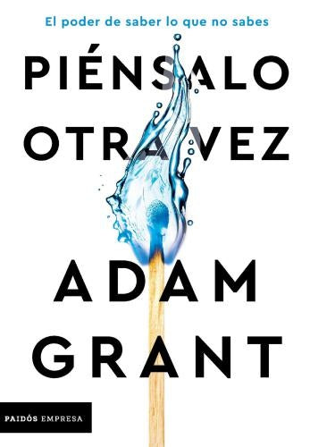 Piénsalo otra vez | Adam Grant