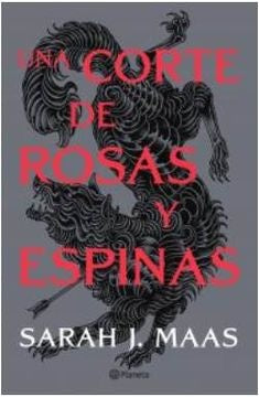 Una corte de rosas y espinas (Nueva Edición) | Sarah J. Maas