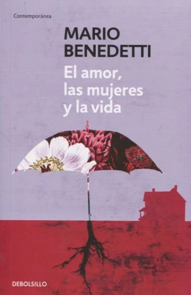 AMOR, LAS MUJERES Y LA VIDA, EL | Mario Benedetti