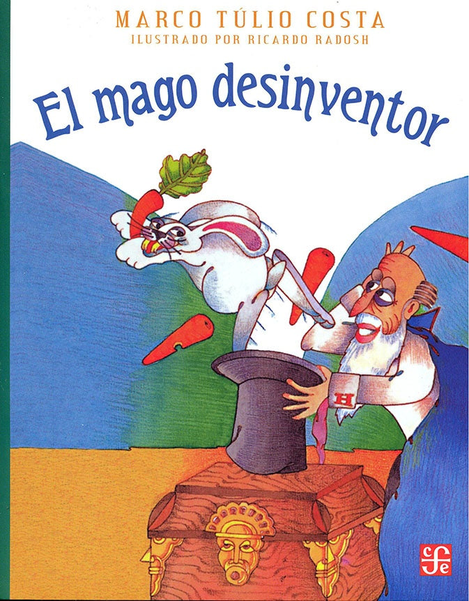 EL MAGO DESINVENTOR | Marco Tulio Costa