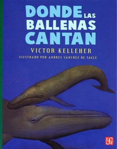 DONDE LAS BALLENAS CANTAN | VICTOR KELLEHER