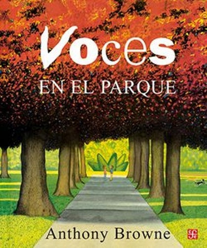 VOCES EN EL PARQUE | Anthony Browne