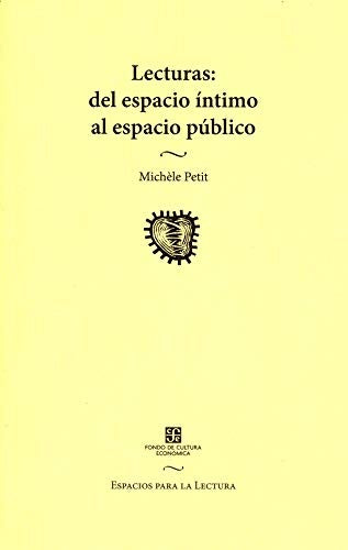 LECTURAS : DEL ESPACIO INTIMO AL ESPACIO PUBLICO | Michèle Petit