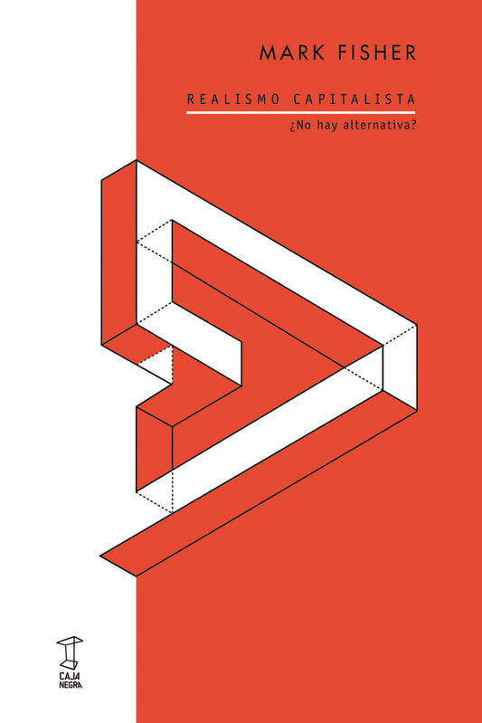 Realismo capitalista: ¿No hay alternativa? | Mark Fisher