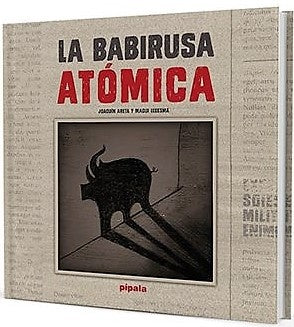 LA BABIRUSA ATÓMICA | ARETA Joaquín y LEDESMA Magalí (ilustraciones)