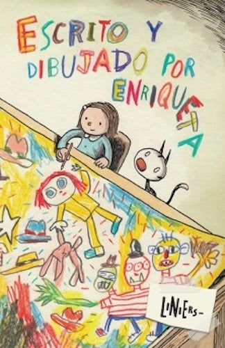 Escrito y dibujado por Enriqueta | Liniers