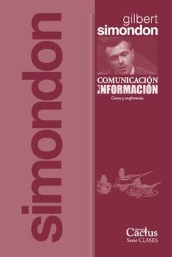 Comunicación e Información: Cursos y Conferencias | Gilbert Simondon