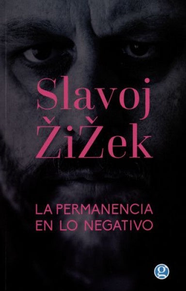 La permanencia en lo negativo | ZIZEK SLAVOJ