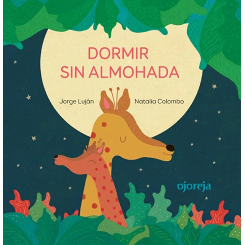 Dormir sin almohada | Jorge Luján / Natalia Colombo