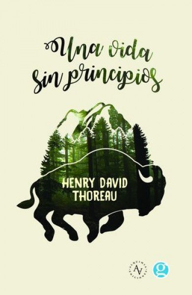 Libro Una vida sin principios de Henry David Thoreau, portada con animal y bosque verde.