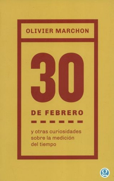 30 de febrero y otras curiosidades sobre la medición del tiempo | Olivier Marchon