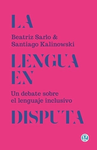 La lengua en disputa | Sarlo Beatriz