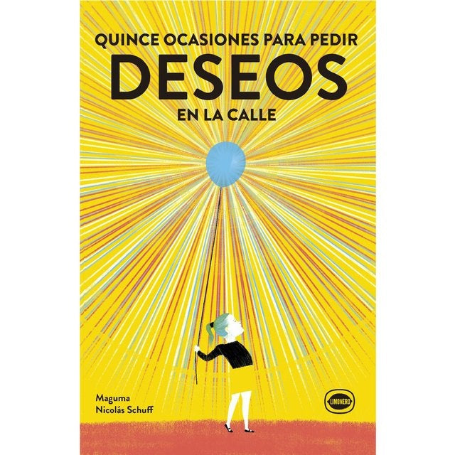 QUINCE OCASIONES PARA PEDIR DESEOS EN LA CALLE | NICOLAS; MAGUMA SCHUFF