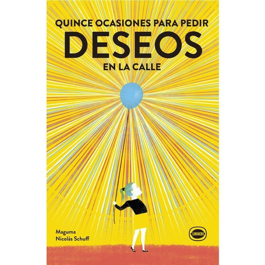 QUINCE OCASIONES PARA PEDIR DESEOS EN LA CALLE | NICOLAS; MAGUMA SCHUFF