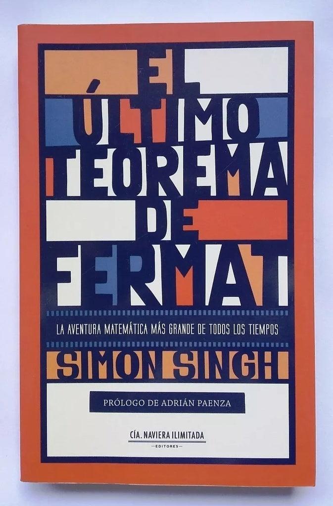 El Último Teorema de Fermat: La Aventura Matemática más Grande de Todos los Tiempos | Simon Singh