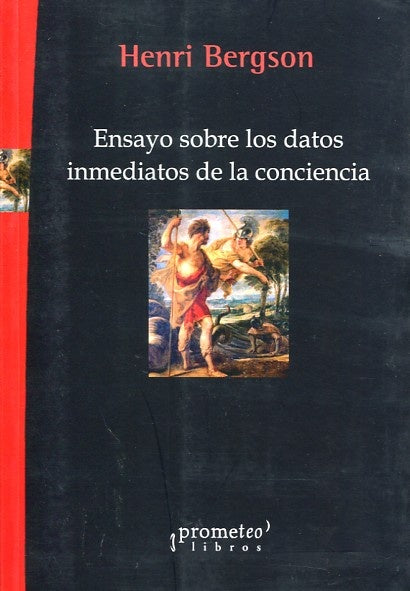 ENSAYO SOBRE LOS DATOS INMEDIATOS DE LA CONCIENCIA | HENRY BERGSON