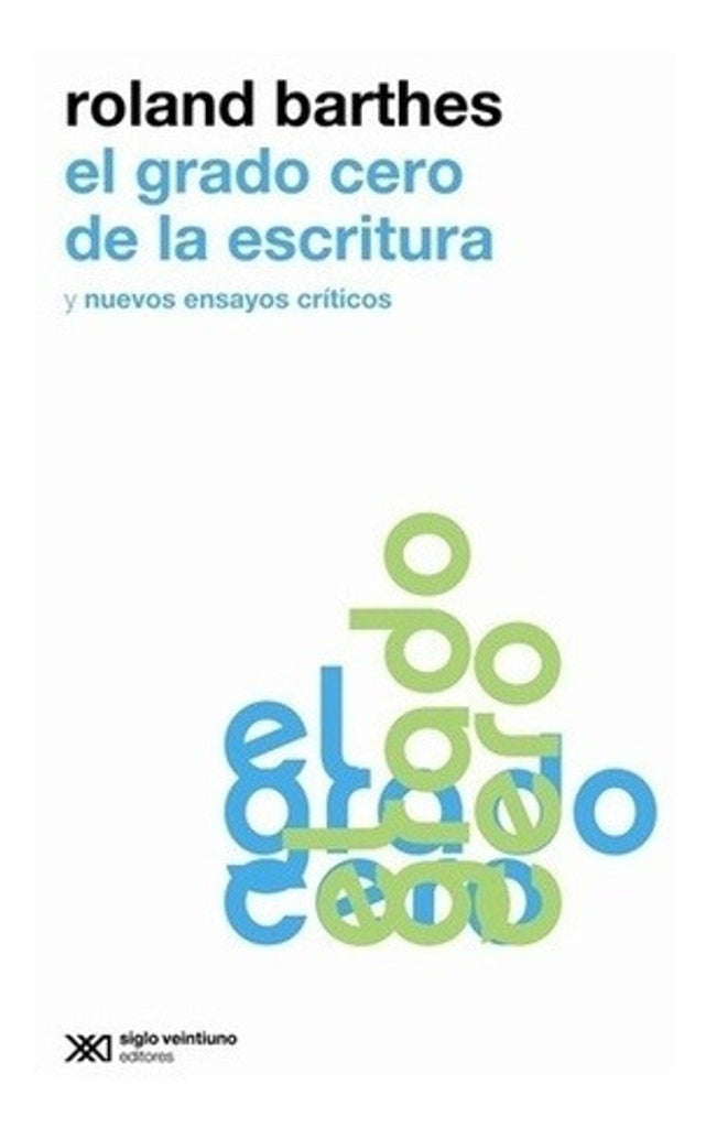 EL GRADO CERO DE LA ESCRITURA | ROLAND BARTHES