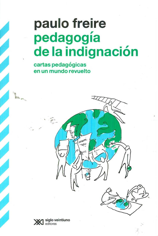 PEDAGOGÍA DE LA INDIGNACIÓN | PAULO FREIRE
