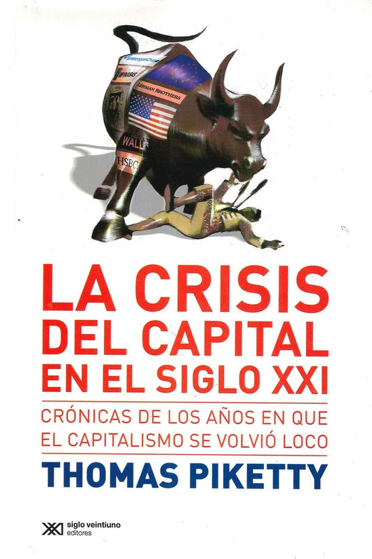 LA CRISIS DEL CAPITAL EN EL SIGLO XXI | THOMAS PIKETTY