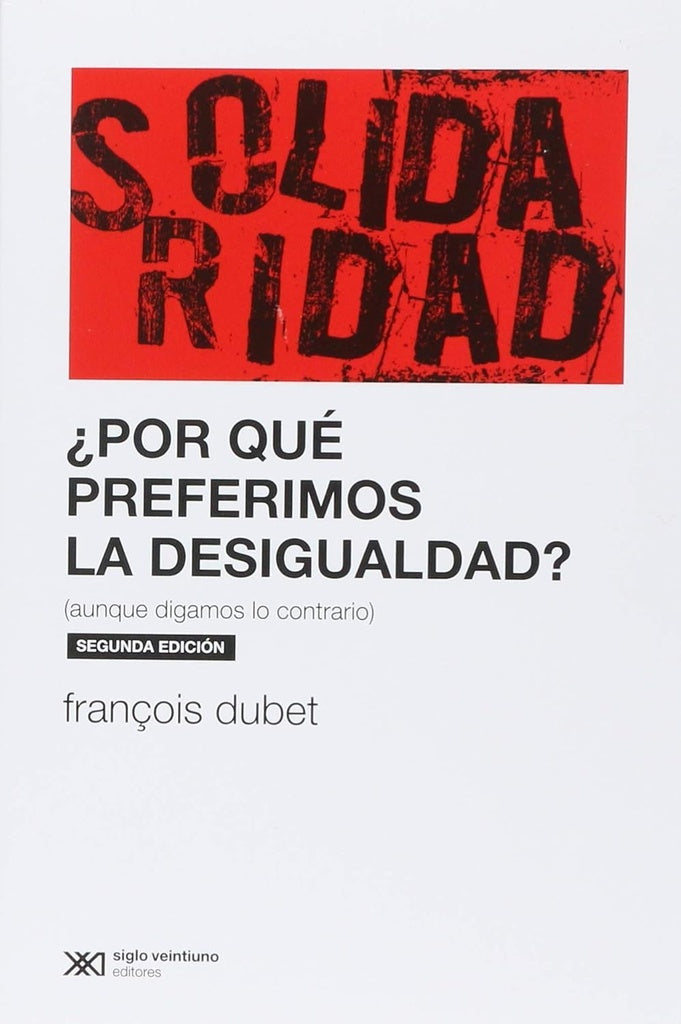 ¿POR QUE PREFERIMOS LA DESIGUALDAD? | FRANÇOIS DUBET