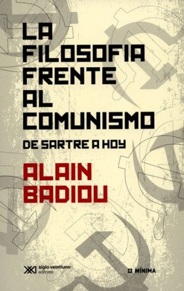 LA FILOSOFIA FRENTE AL COMUNISMO | ALAIN BADIOU