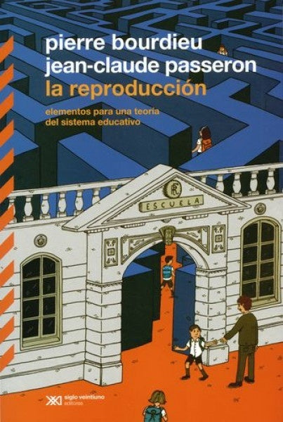 LA REPRODUCCION | PIERRE; PASSERON JEAN CLAUDE BOURDIEU
