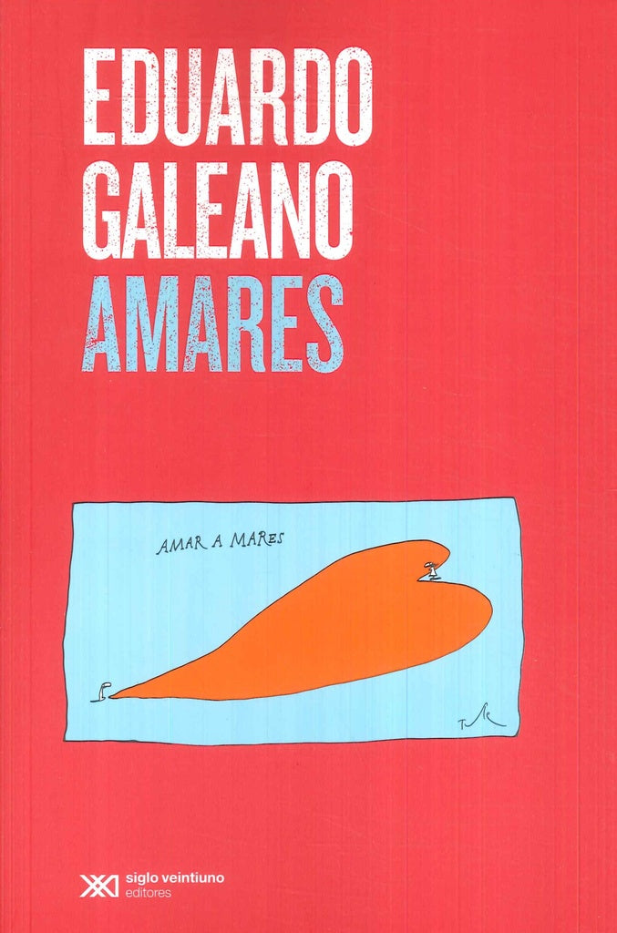 AMARES | EDUARDO GALEANO